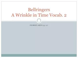Bellringers A Wrinkle in Time Vocab. 2