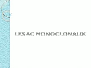 les ac monoclonaux