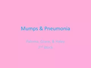 Mumps &amp; Pneumonia