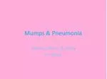 Mumps &amp; Pneumonia - slide 1