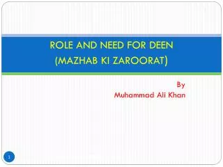 ROLE AND NEED FOR DEEN (MAZHAB KI ZAROORAT )