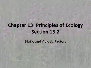 Chapter 13: Principles of Ecology Section 13.2