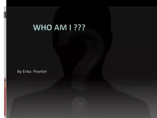 Who am I ???