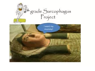6 th grade Sarcophagus Project
