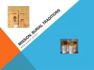 Mission: Burial Traditions