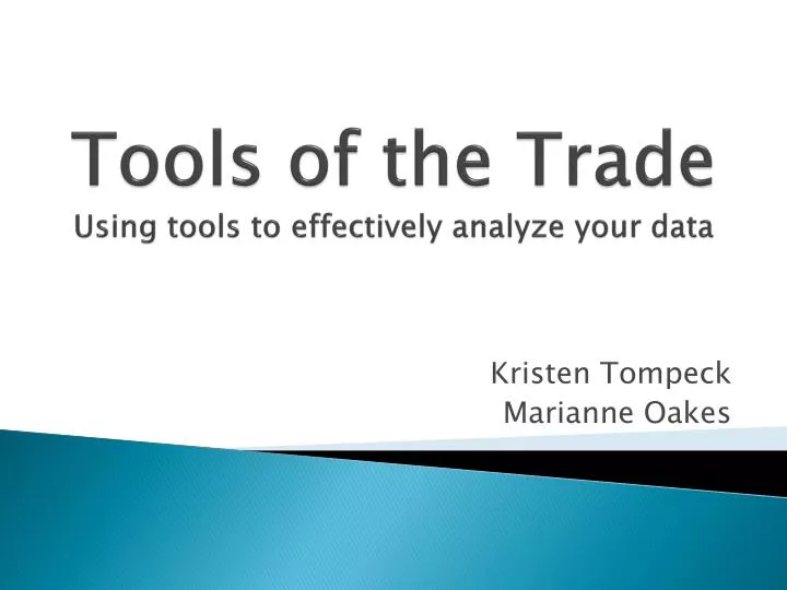 tools of the trade using tools to effectively analyze your data