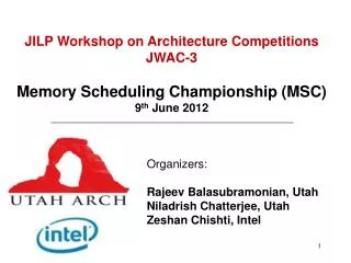 JILP Workshop on Architecture Competitions JWAC-3 Memory Scheduling Championship (MSC)