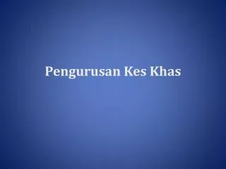 pengurusan kes khas