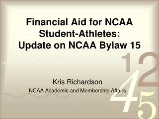 Financial Aid for NCAA Student-Athletes: Update on NCAA Bylaw 15