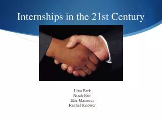 Internships in the 21st Century