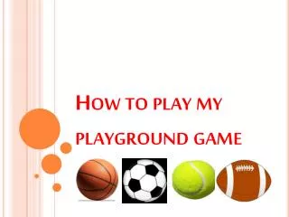 How to play my playground game