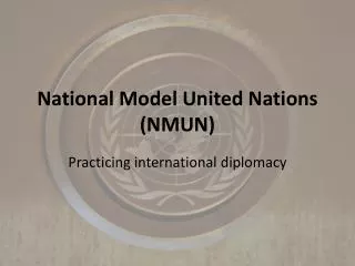 National Model United Nations (NMUN)