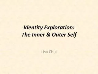 Identity Exploration: The Inner &amp; Outer Self