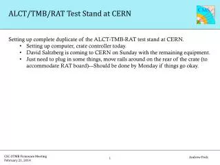 ALCT/TMB/RAT Test Stand at CERN