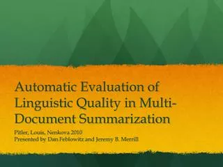 Automatic Evaluation of Linguistic Quality in Multi-Document Summarization