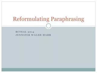 Reformulating Paraphrasing