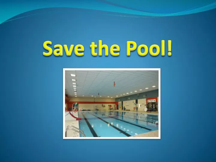save the pool