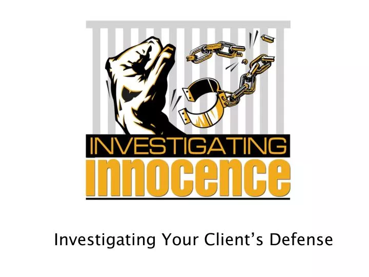 investigating your client s defense