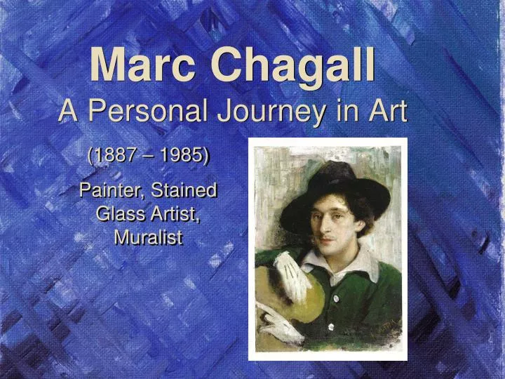 marc chagall a p ersonal j ourney in art