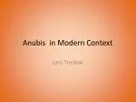 Anubis in Modern Context - slide 1