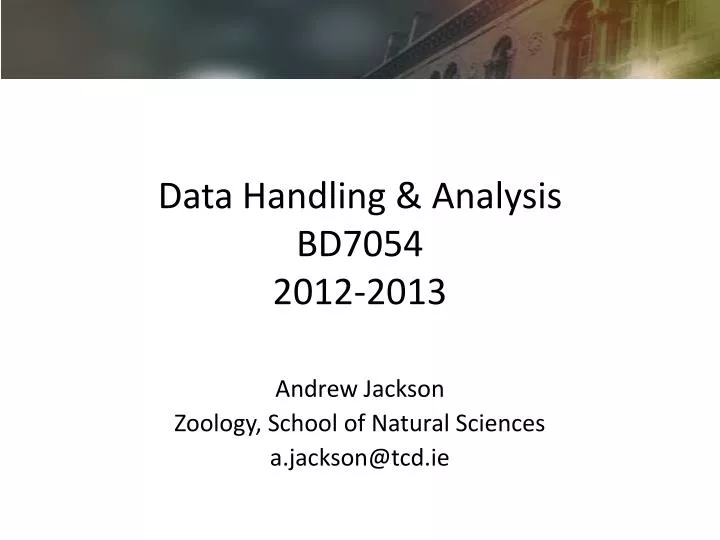 data handling analysis bd7054 2012 2013