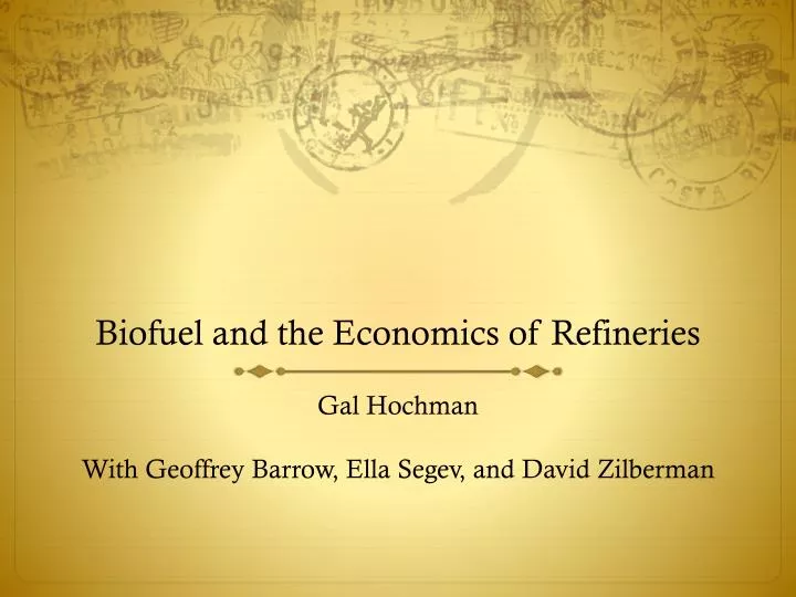biofuel and the economics of refineries