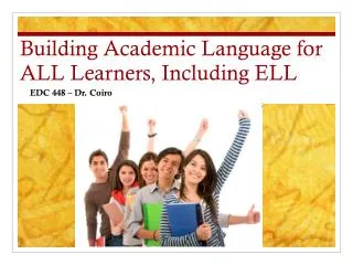 Building Academic Language for ALL Learners, Including ELL