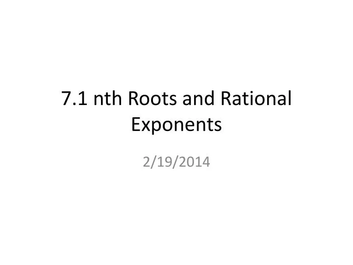 7 1 nth roots and rational exponents