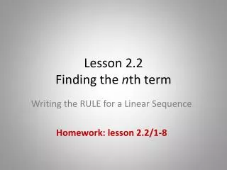 Lesson 2.2 Finding the n th term