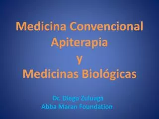 Medicina Convencional Apiterapia y Medicinas Biológicas