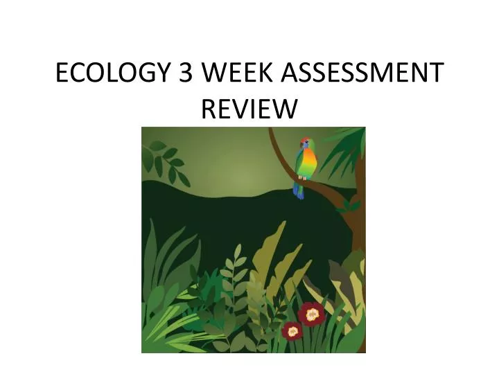 ecology 3 week assessment review