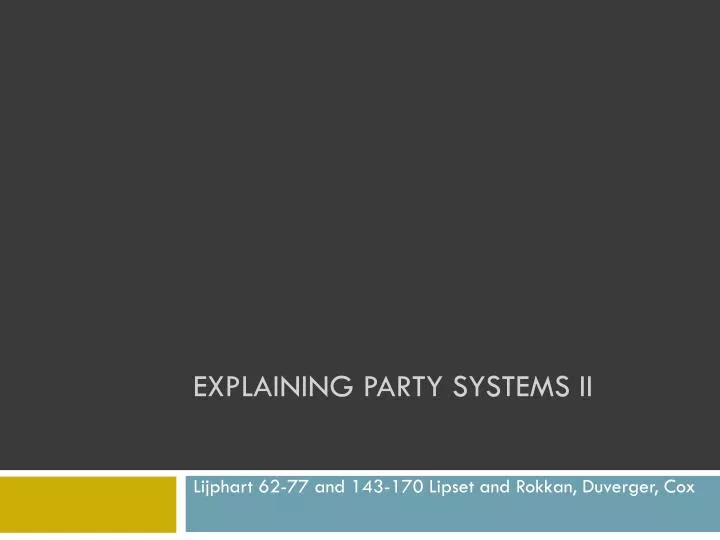 explaining party systems ii
