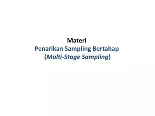 materi penarikan sampling bertahap multi stage sampling