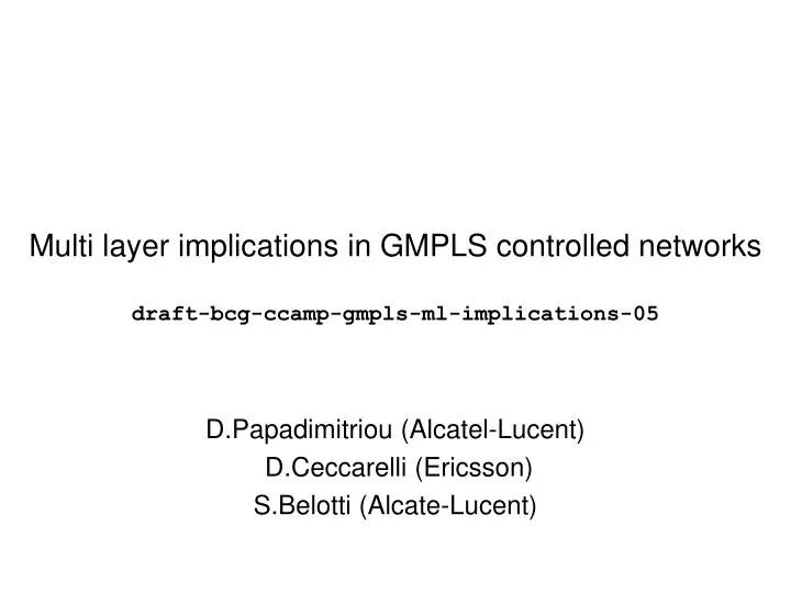 multi layer implications in gmpls controlled networks draft bcg ccamp gmpls ml implications 05