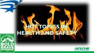 HOT TOPICS IN HEALTH AND SAFETY