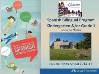 Spanish Bilingual Program Kindergarten &amp;/or Grade 1 Information Meeting