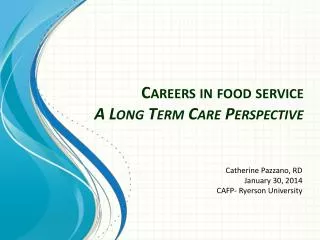 Careers in food service A Long Term Care Perspective