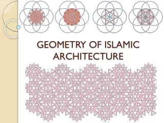 GEOMETRY OF ISLAMIC ARCHITECTURE