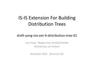 IS-IS Extension For Building Distribution Trees draft-yong-isis-ext-4-distribution-tree-01