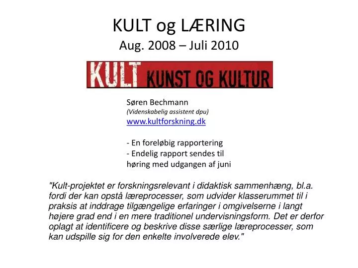 kult og l ring aug 2008 juli 2010
