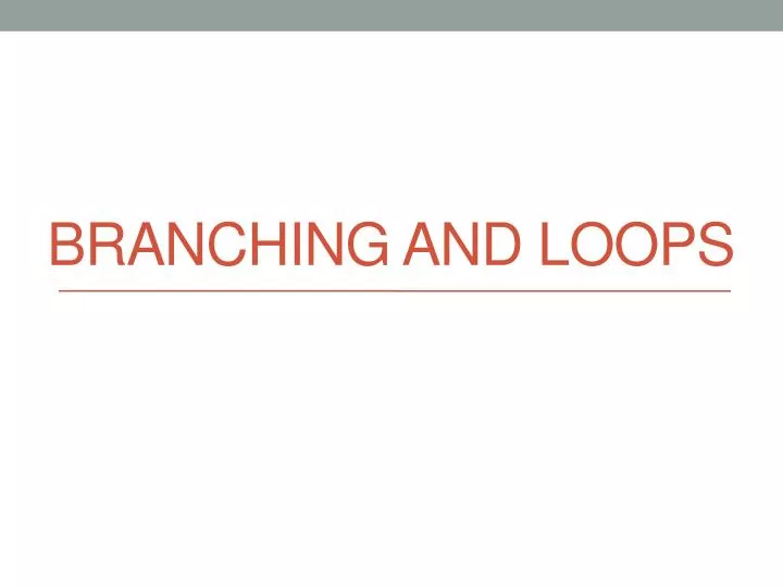 branching and loops