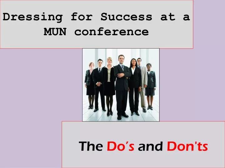 dressing for success at a mun conference