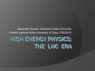 High Energy Physics: the LHC ERA