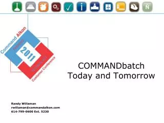 COMMANDbatch Today and Tomorrow