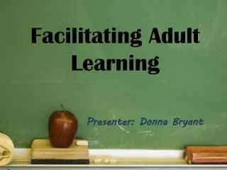 Facilitating Adult Learning