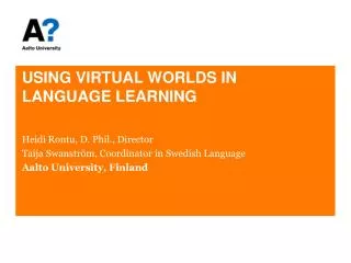 USING VIRTUAL WORLDS IN LANGUAGE LEARNING