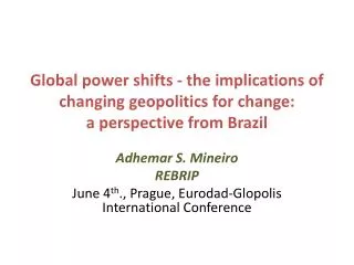 Adhemar S. Mineiro REBRIP June 4 th ., Prague, Eurodad-Glopolis International Conference