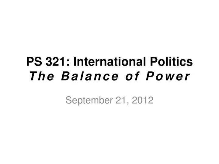 ps 321 international politics the balance of power