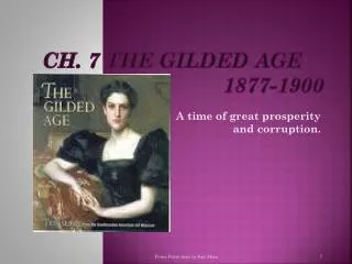 Ch. 7 The Gilded Age 			1877-1900