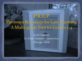 P.R.E.P Pathways Resources for Easy Planning A Multi-grade Tool for Grades 1-4